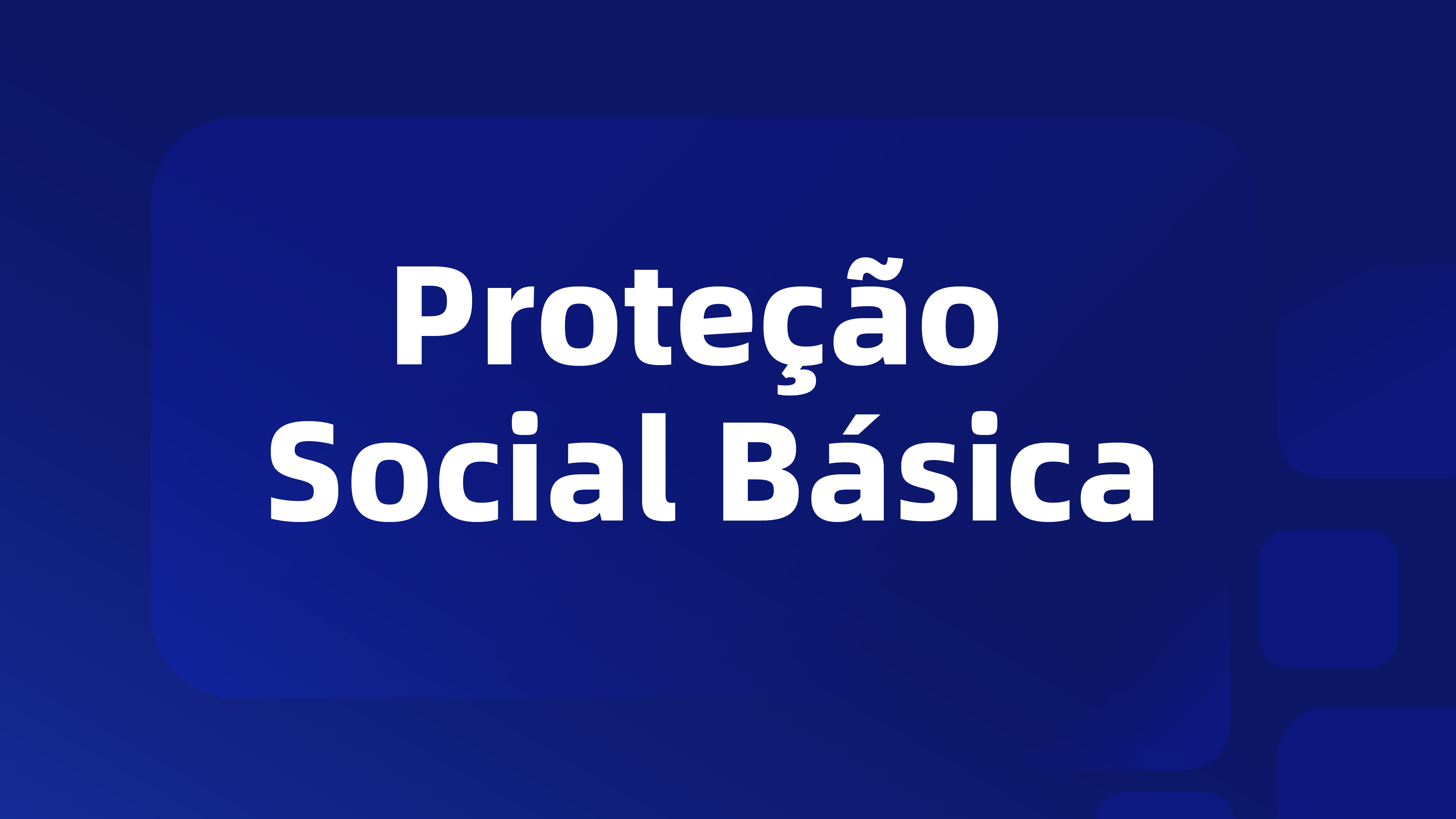 Proteo Social Bsica: Qualificando os Servios Ofertados nos Centros de Referncia de Assistncia Social - CRAS